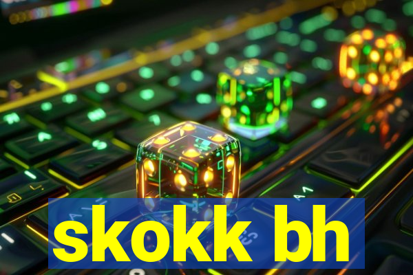 skokk bh